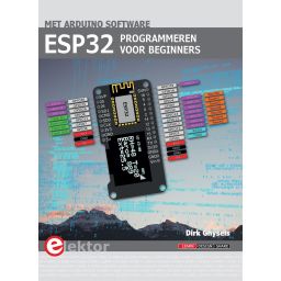 ESP32 programmeren voor beginners - Elektor - Dirk Ghysels - Nederlands 